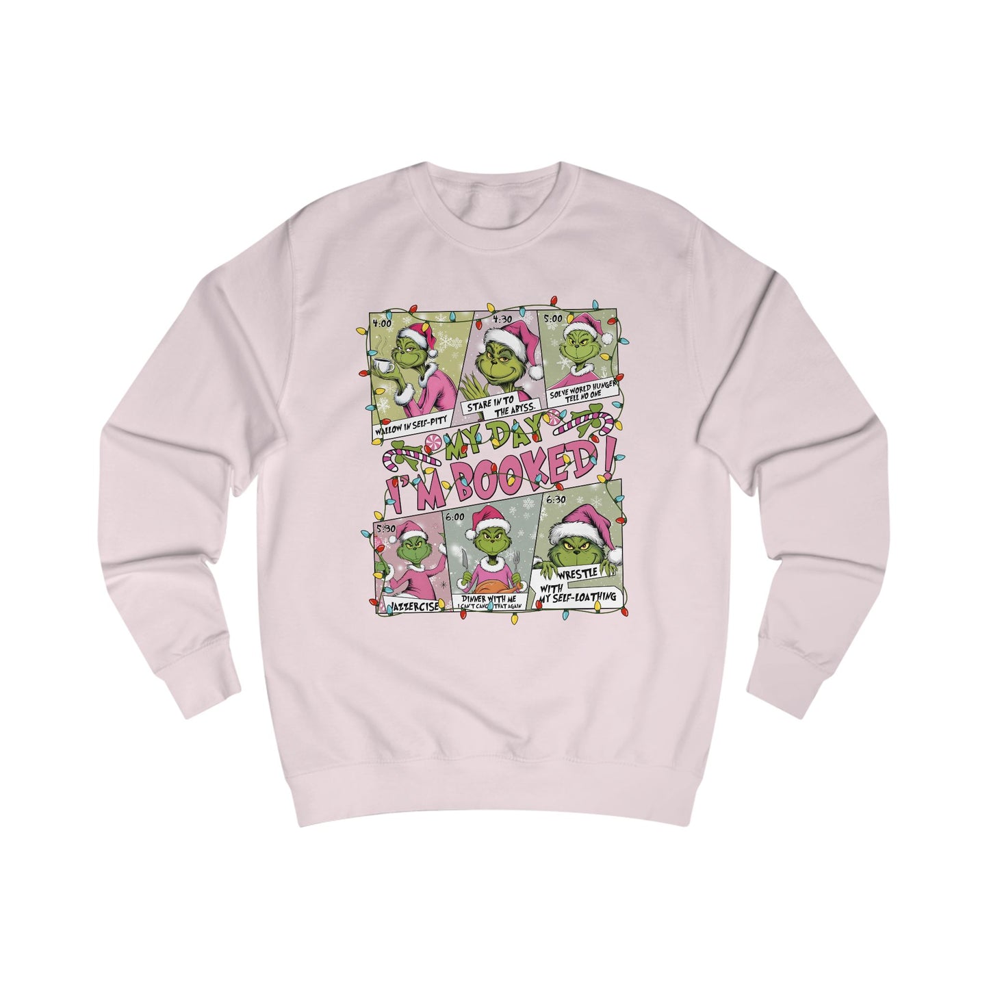 My Day... I’m Booked Grinch Sweatshirt