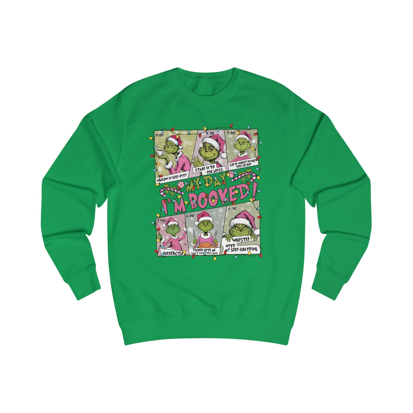 My Day... I’m Booked Grinch Sweatshirt