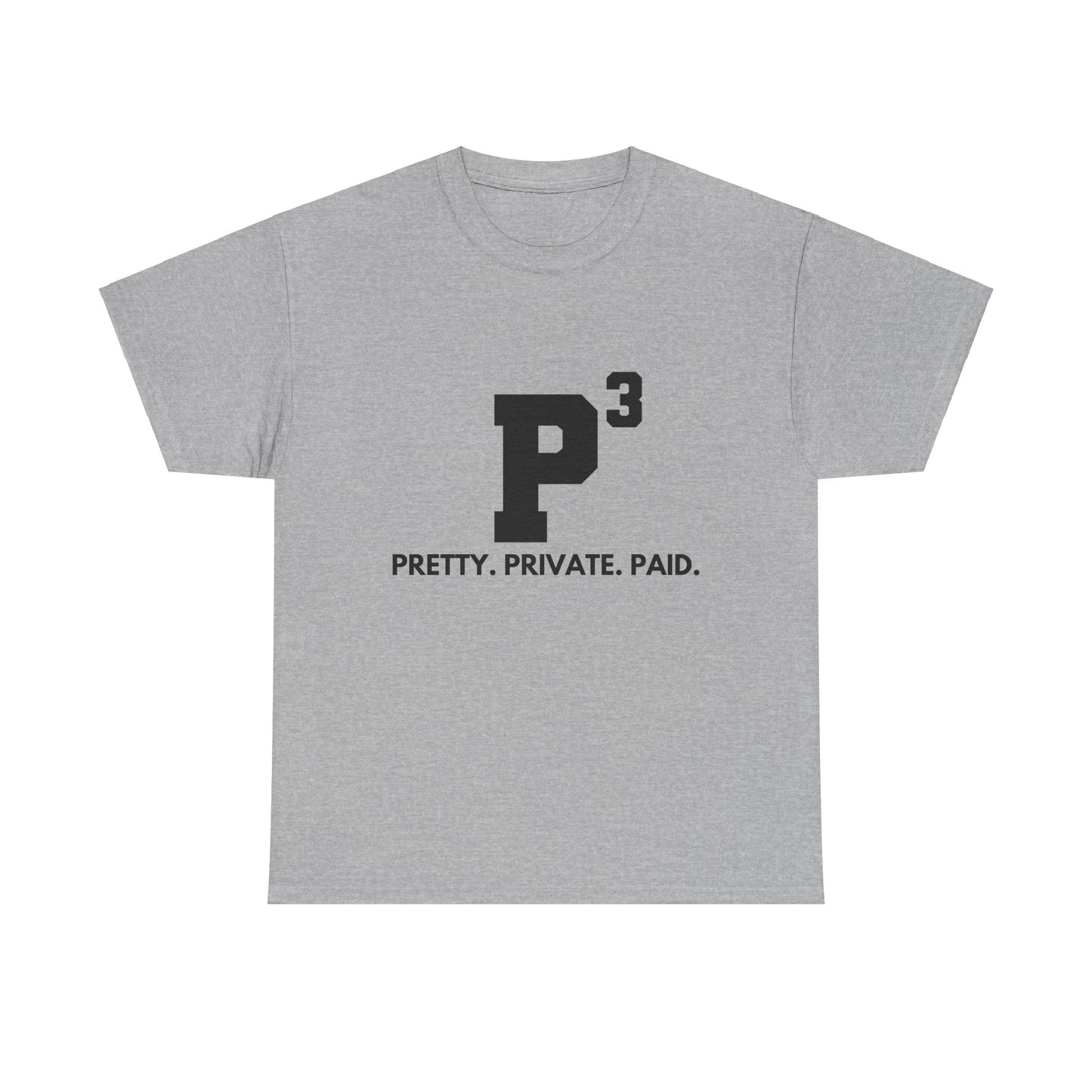 Pretty, Private, Paid T-shirt