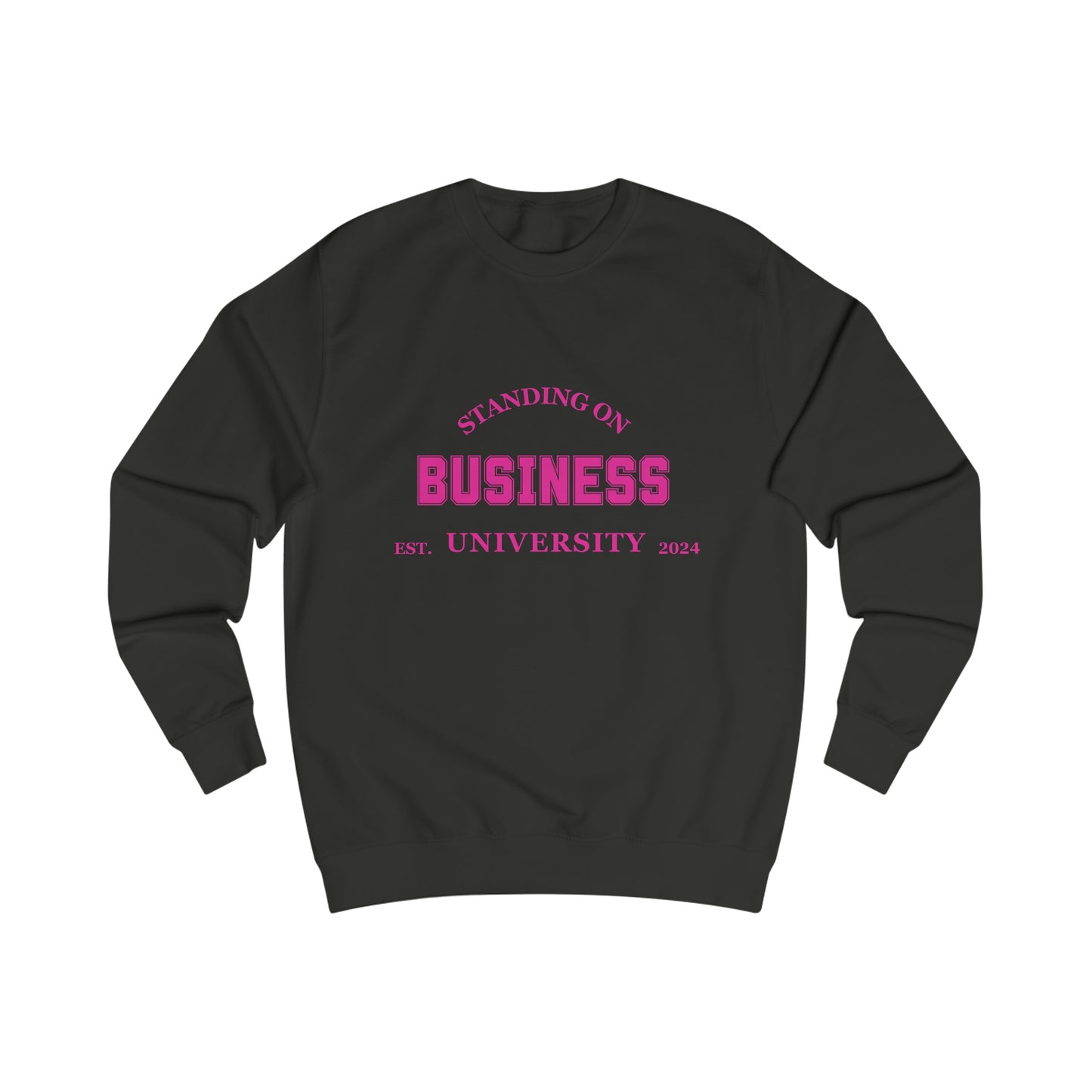 Standing On Business Sweatshirt