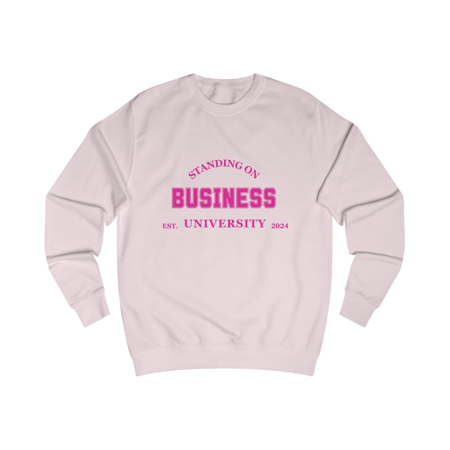 Standing On Business Sweatshirt