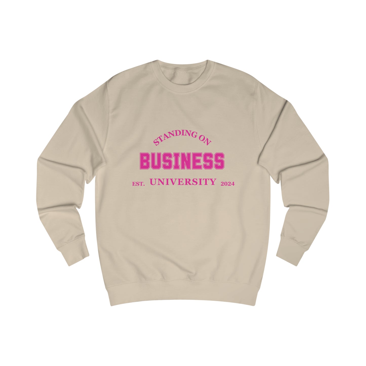 Standing On Business Sweatshirt