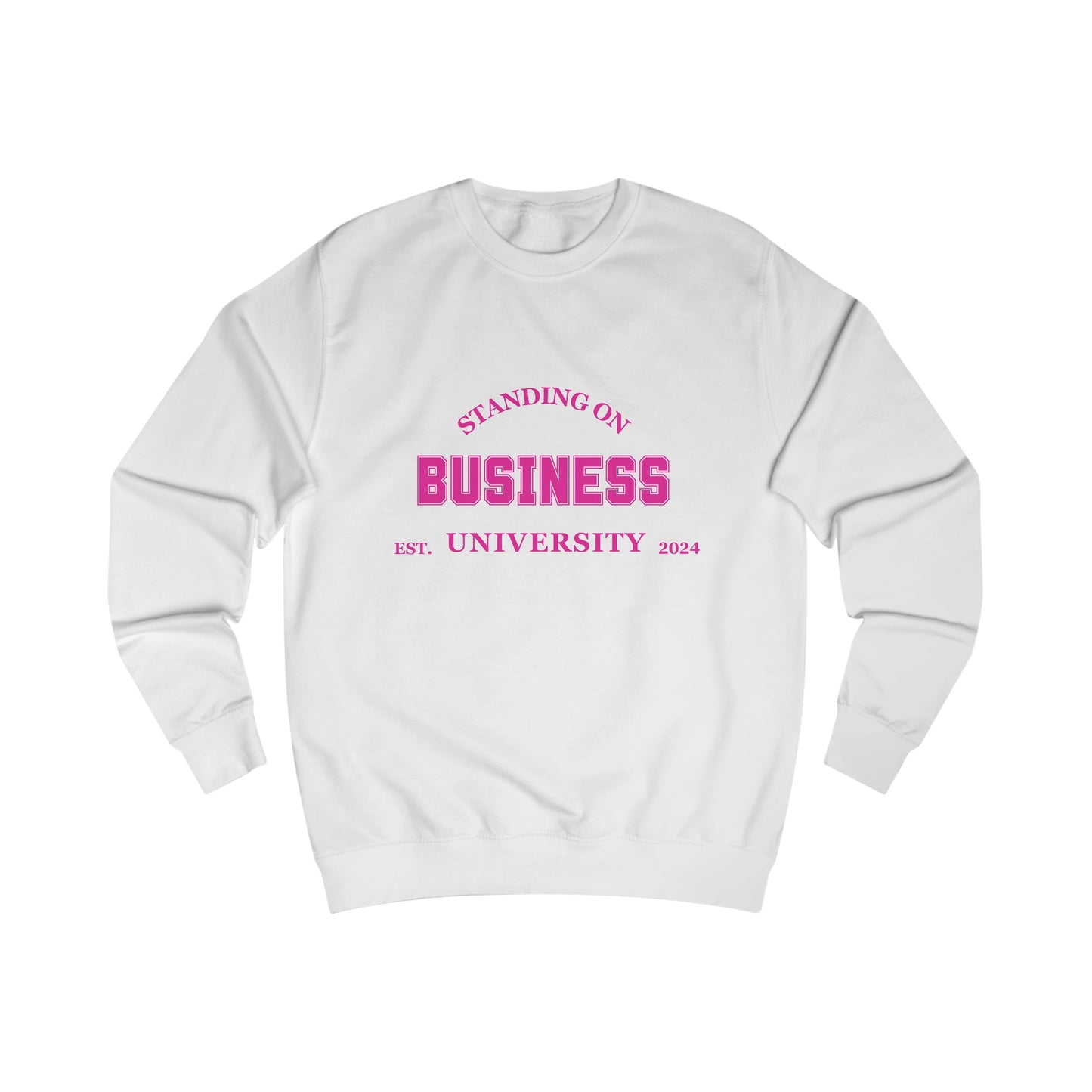 Standing On Business Sweatshirt