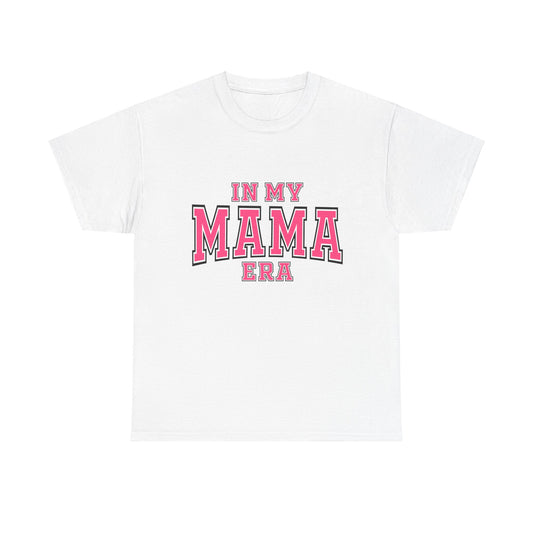 In My Mama Era T-shirt