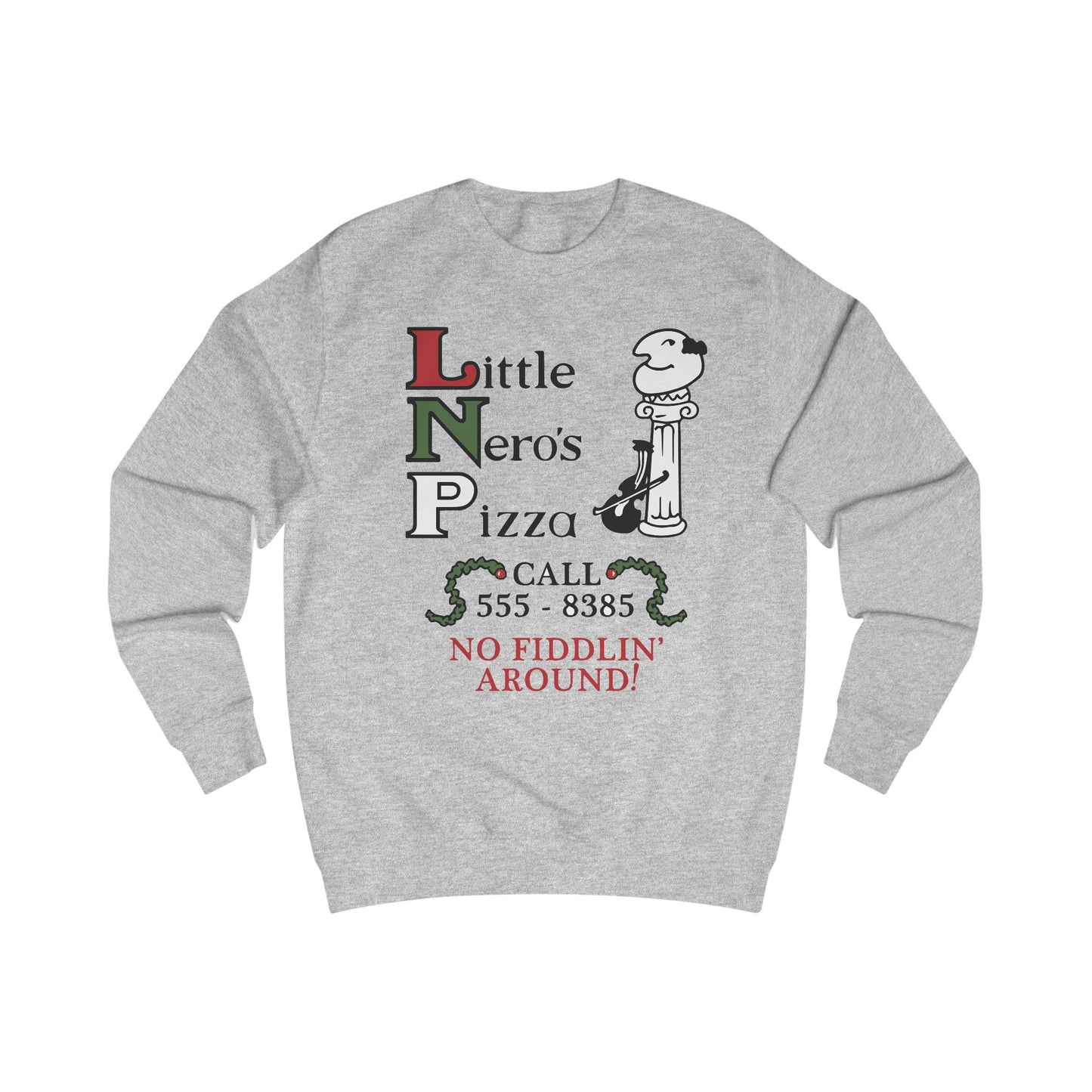 Little Nero's Pizza Sweatshirt