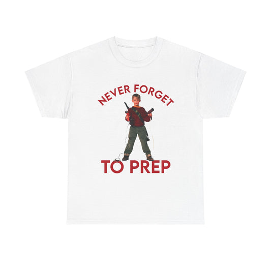 Never Forget to Prep T-shirt