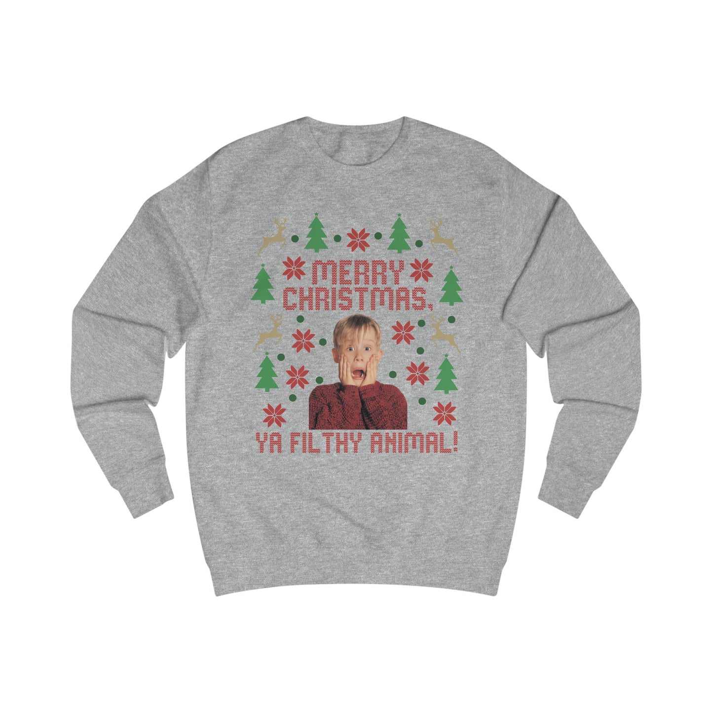 Merry Christmas Ya Filthy Animal Sweatshirt