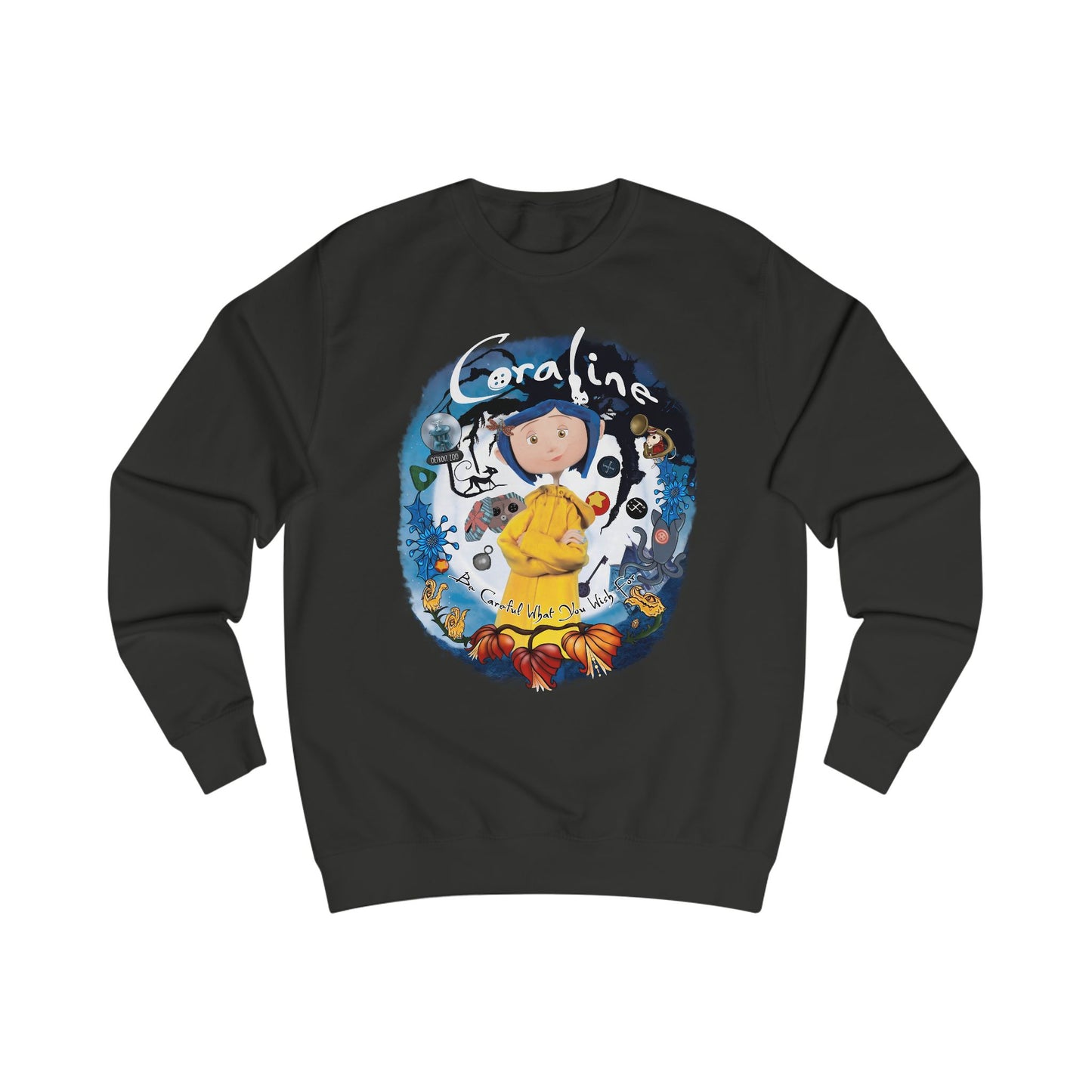 Be Careful What You Wish For Sweatshirt