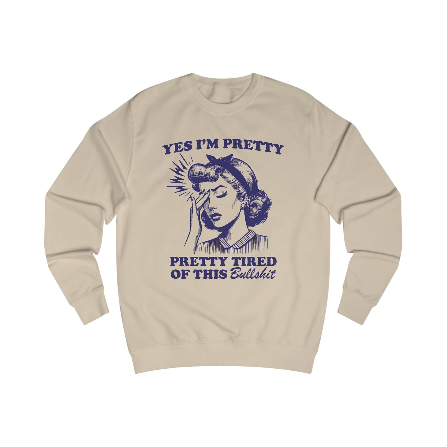 Yes' I'm Pretty Sweatshirt