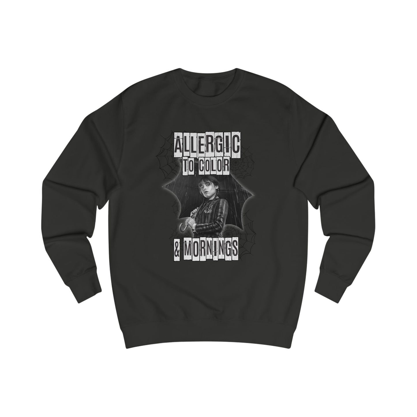 Allergic to Color & Mornings Sweatshirt