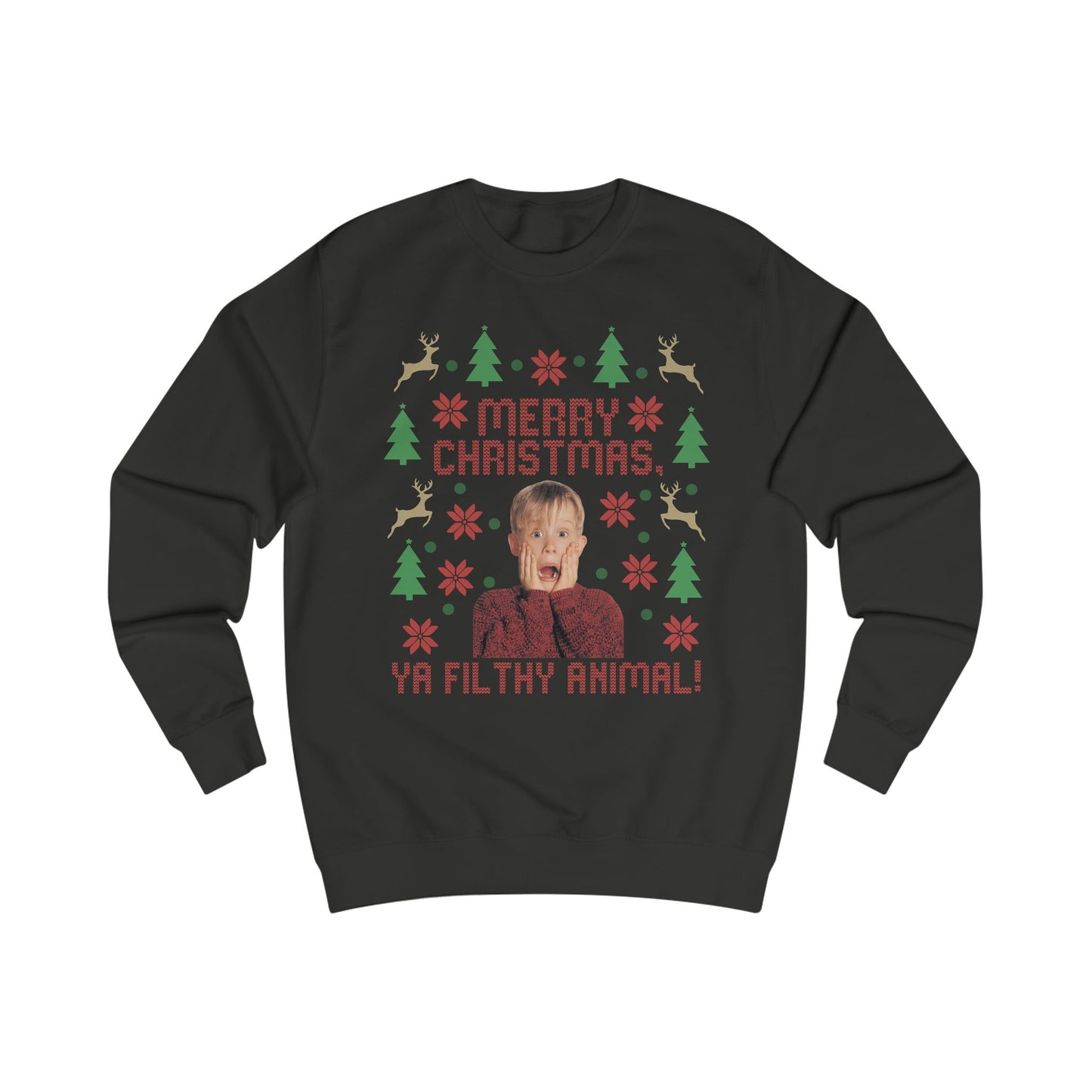 Merry Christmas Ya Filthy Animal Sweatshirt