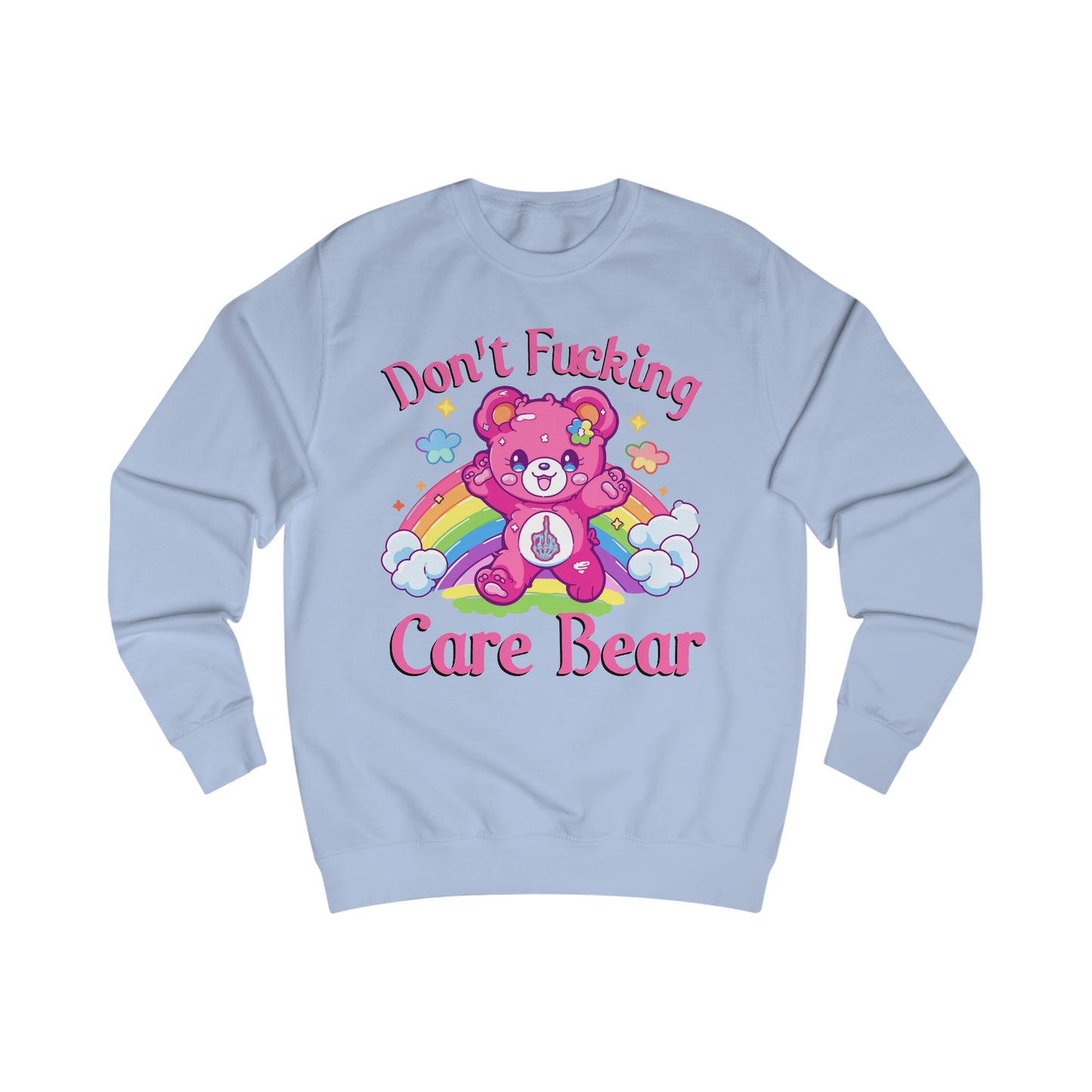 Don't Fucking Care Bear Sweatshirt