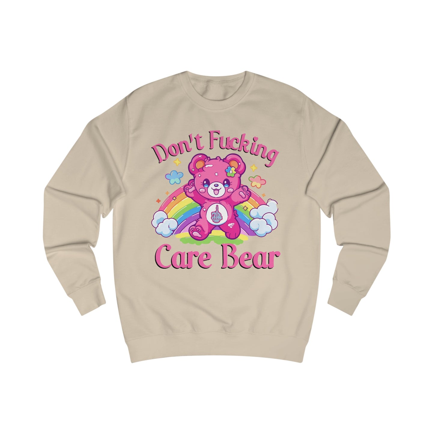 Don't Fucking Care Bear Sweatshirt