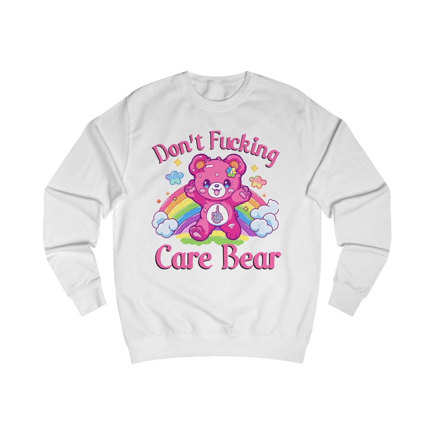 Don't Fucking Care Bear Sweatshirt