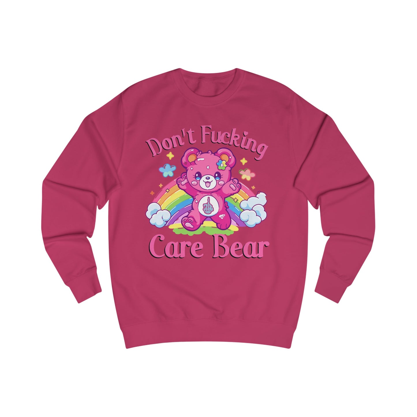 Don't Fucking Care Bear Sweatshirt