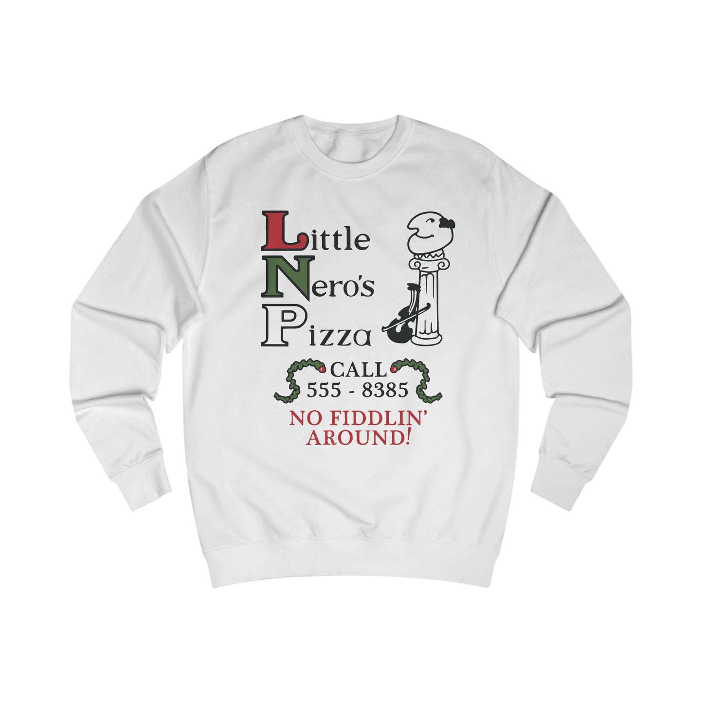 Little Nero's Pizza Sweatshirt