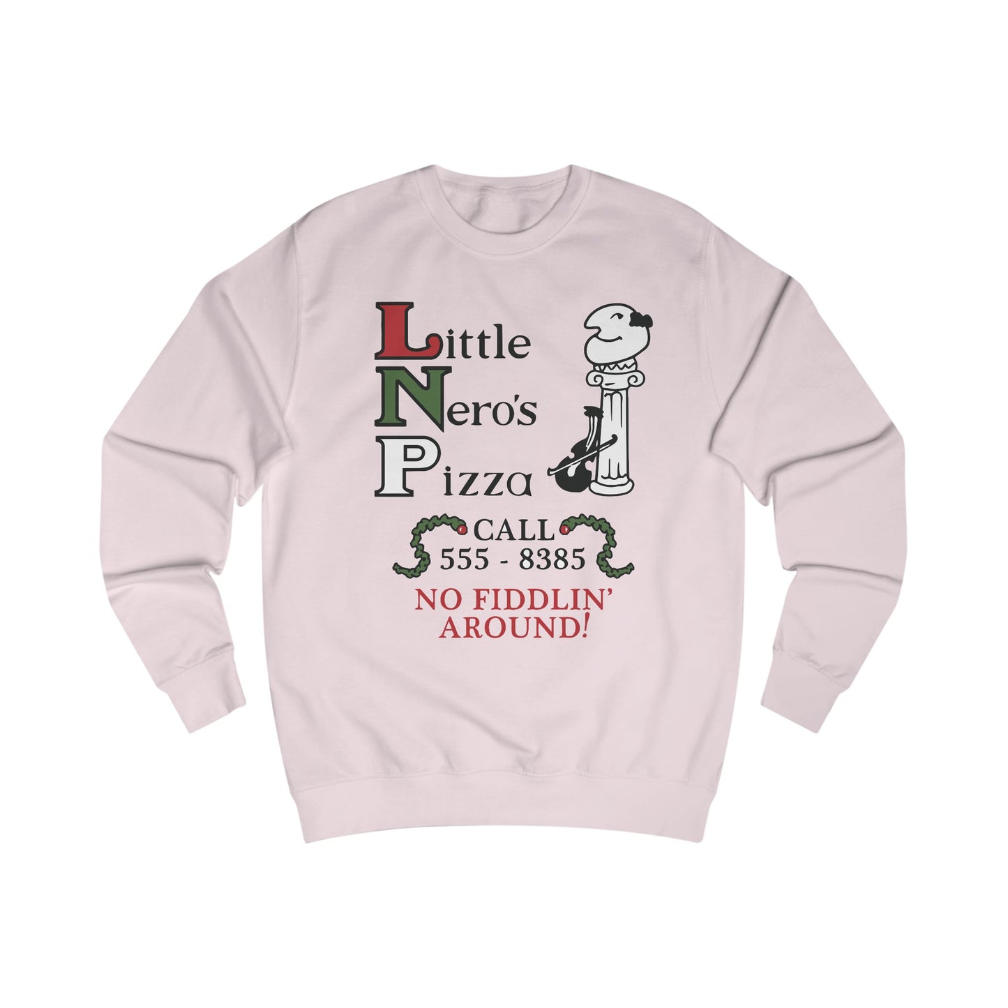 Little Nero's Pizza Sweatshirt