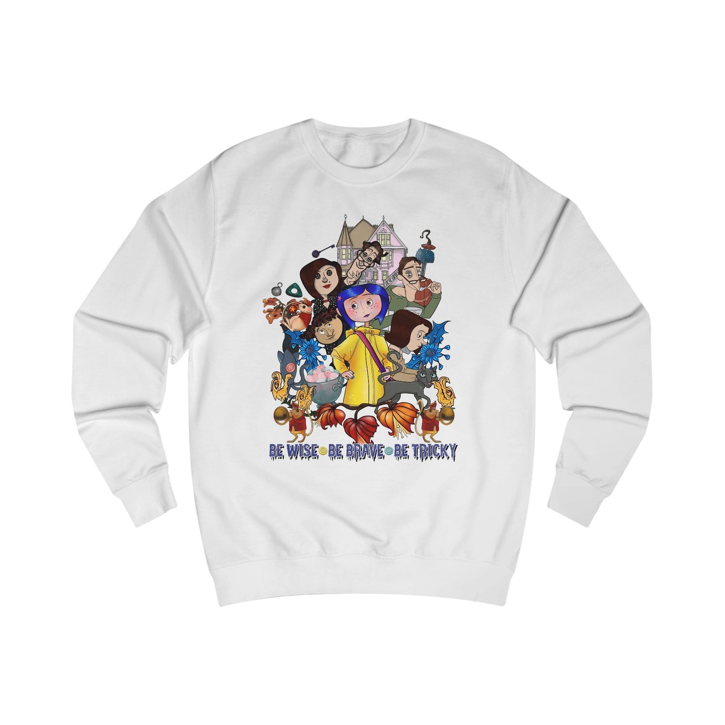 Be Brave, Be Weird, Be Tricky Sweatshirt