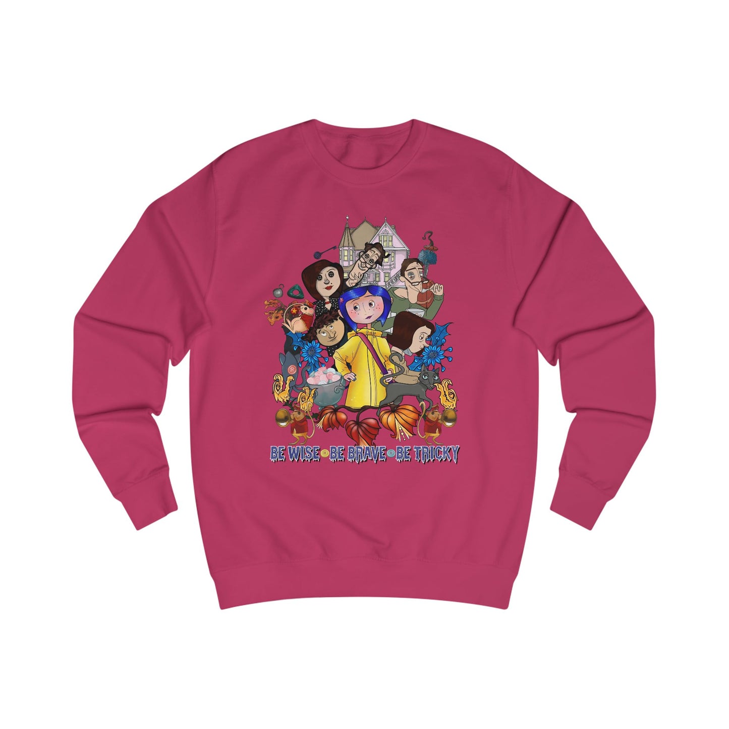 Be Brave, Be Weird, Be Tricky Sweatshirt