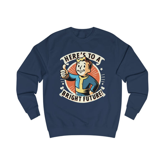 Here's to a Brighter Future Sweatshirt