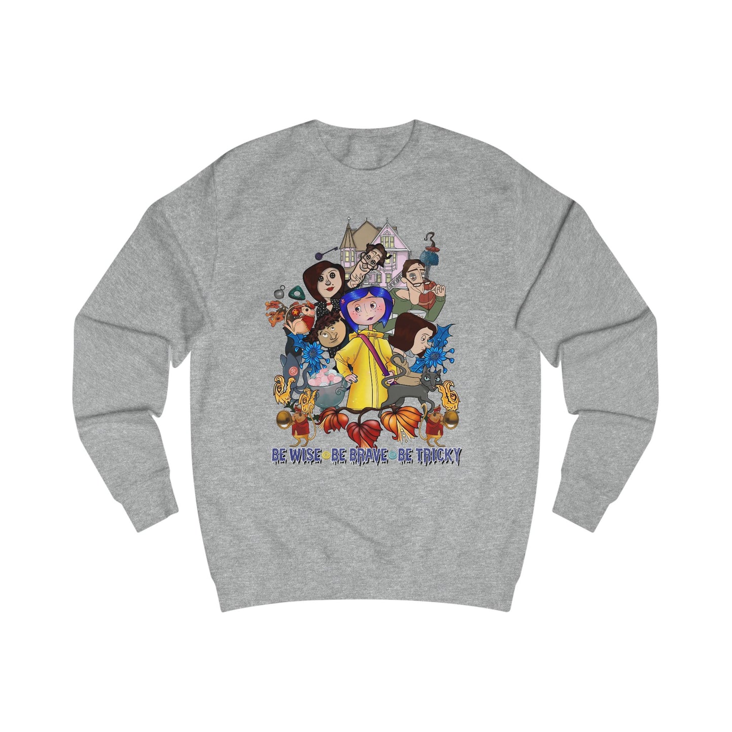 Be Brave, Be Weird, Be Tricky Sweatshirt