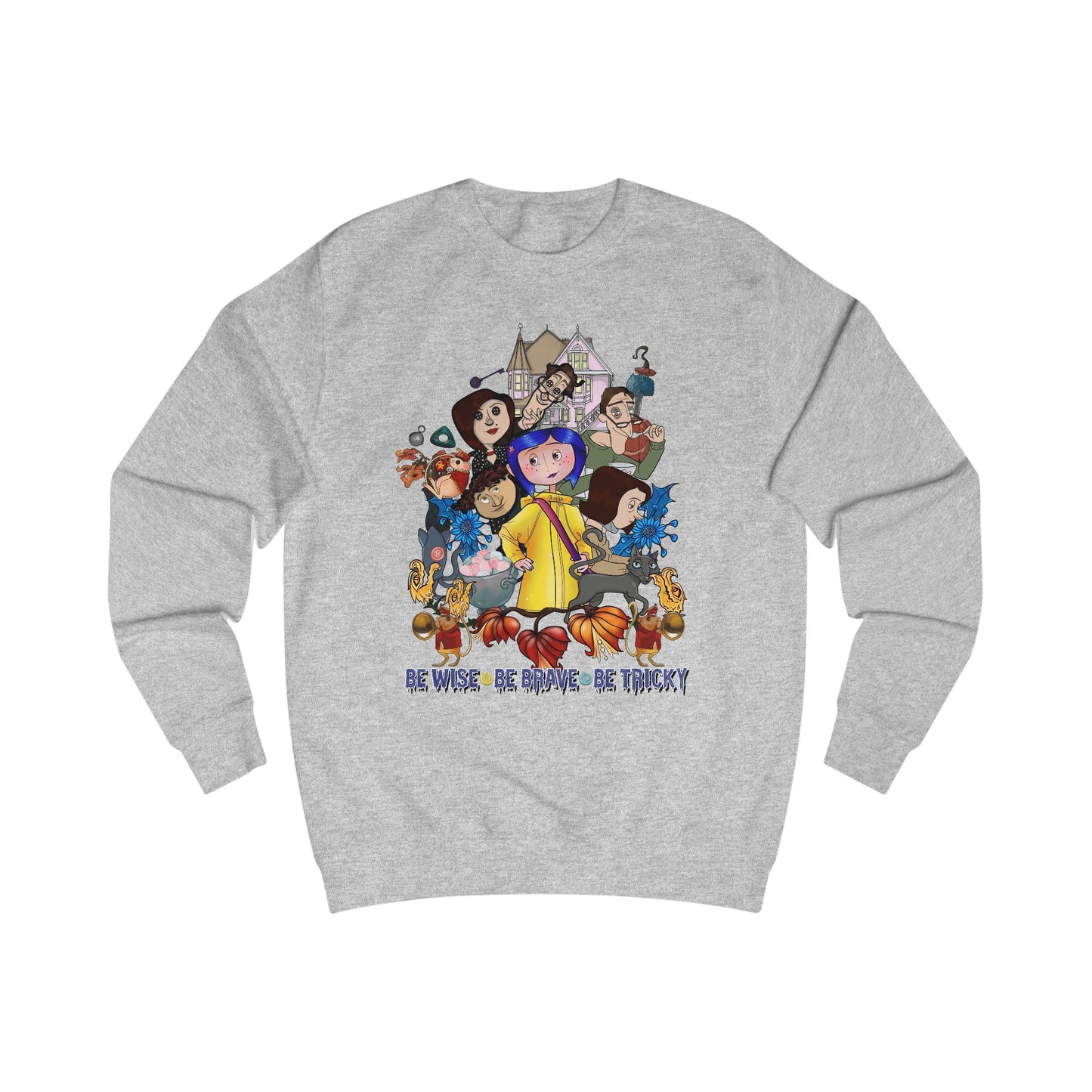 Be Brave, Be Weird, Be Tricky Sweatshirt